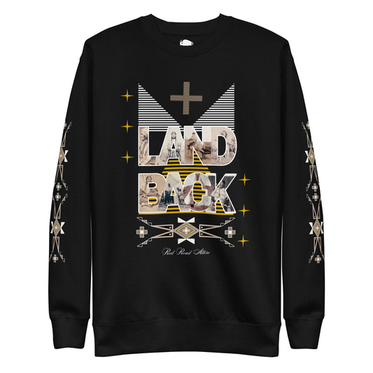 LAND BACK STATEMENT Premium Sweatshirt