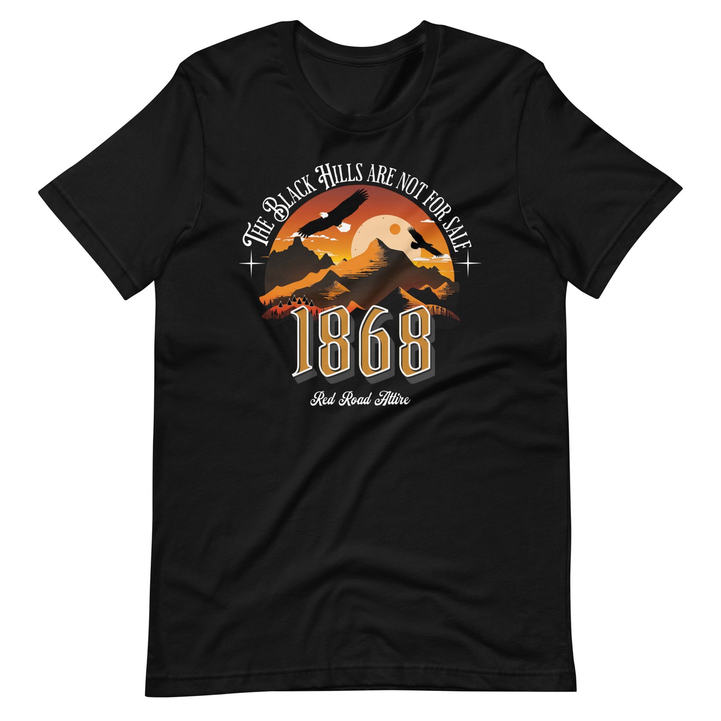 Black Hills Are Not for Sale t-shirt
