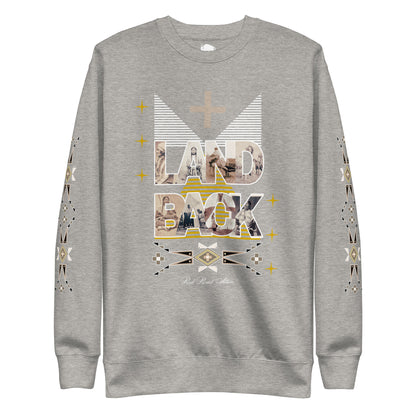 LAND BACK STATEMENT Premium Sweatshirt