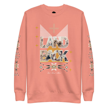 LAND BACK STATEMENT Premium Sweatshirt