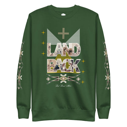 LAND BACK STATEMENT Premium Sweatshirt