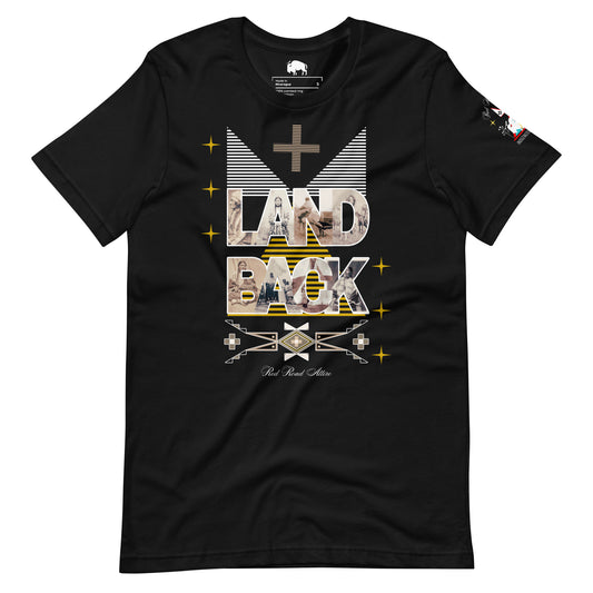 LAND BACK STATEMENT t-shirt